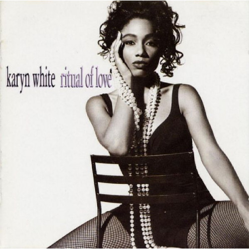 KARYN WHITE - RITUAL OF LOVE