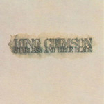 KING CRIMSON - STARLESS AND BIBLE BLACK