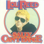 LOU REED - SALLY CAN' T DANCE