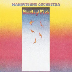 MAHAVISHNU ORCHESTRA - BIRDS OF FIRE