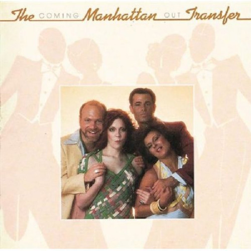 MANHATTAN TRANSFER,THE - COMING OUT