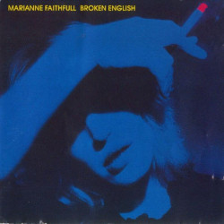 MARIANNE FAITHFULL - BROKEN ENGLISH