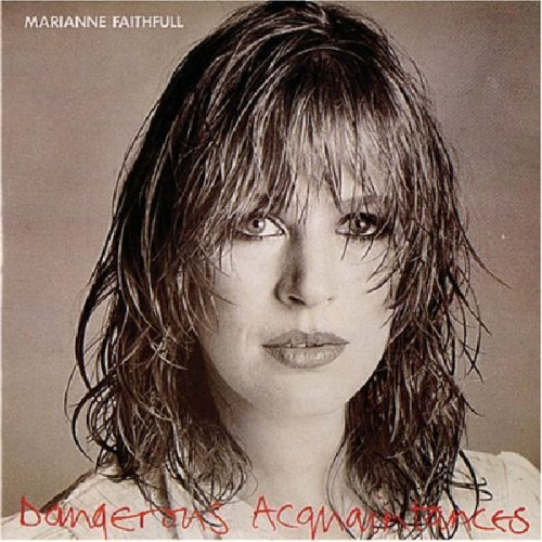 MARIANNE FAITHFULL - DANGEROUS ACQUAINTANCES