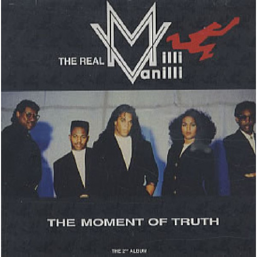MILLI VANILLI (THE REAL) - THE MOMENT OF TRUTH