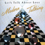 MODERN TALKING - LET' S TALK ABOUT LOVE THE 2ND ALBUM