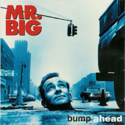 MR. BIG - BUMP AHEAD