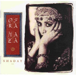 OFRA HAZA - SHADAY