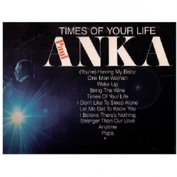 PAUL ANKA - TIMES OF YOUR LIFE