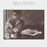 PAUL YOUNG - BETWEEN TWO FIRES