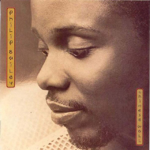 PHILIP BAILEY - CHINESE WALL