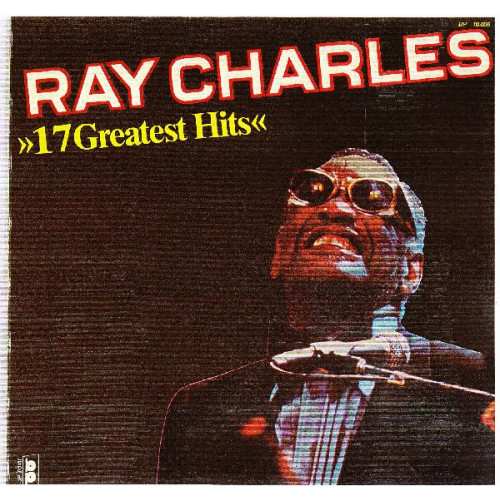 RAY CHARLES - 17 GREATEST HITS