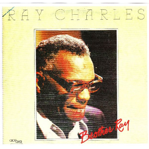 RAY CHARLES - BROTHER RAY