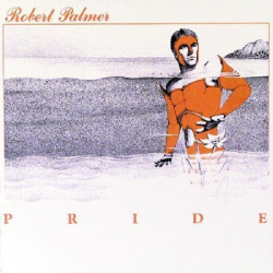 ROBERT PALMER - PRIDE