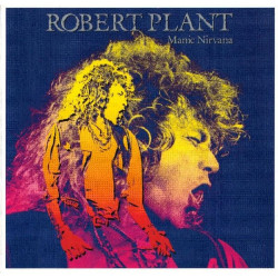 ROBERT PLANT - MANIC NIRVANA