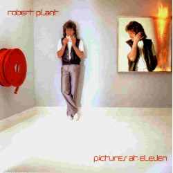 ROBERT PLANT - PICTURES AT ELEVEN