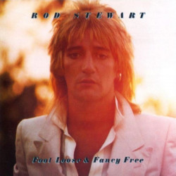 ROD STEWART - FOOT LOOSE & FANCY FREE