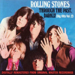 ROLLING STONES,THE - THROUGH THE PAST DARKLY ( BIG HITS VOL.2 )