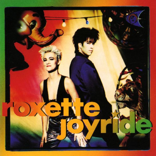 ROXETTE - JOYRIDE