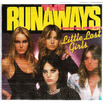 RUNAWAYS,THE FEAT. JOAN JETT - LITTLE LOST GIRLS