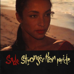 SADE - STRONGER THAN PRIDE