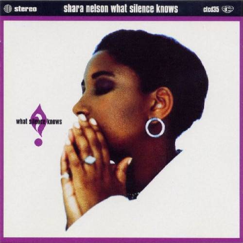 SHARA NELSON - WHAT SILENCE KNOWS