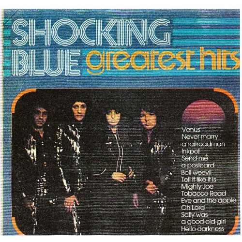 SHOCKING BLUE - GREATEST HITS