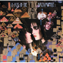SIOUXSIE AND THE BANSHEES - A KISS IN THE DREAMHOUSE