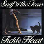 SNIFF 'N' THE TEARS - FICKLE HEART