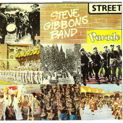 STEVE GIBBONS BAND - STREET PARADE