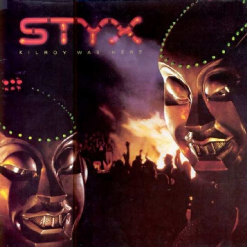 STYX - KILROY WAS HERE