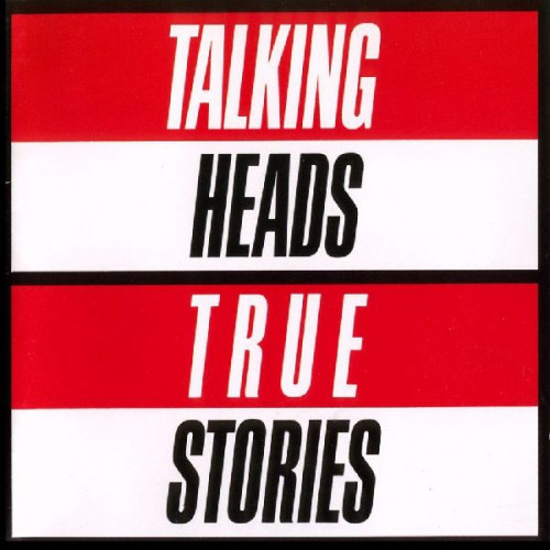TALKING HEADS - TRUE STORIES