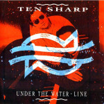 TEN SHARP - UNDER THE WATER LINE