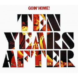 TEN YEARS AFTER - GOIN HOME