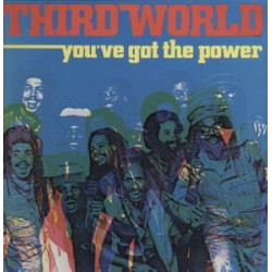 THIRD WORLD - YOU' VE GOT THE POWER