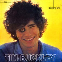 TIM BUCKLEY - GOODBYE AND HELLO