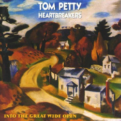 TOM PETTY AND THE HEARTBREAKERS - INTO THE GREAT WIDE OPEN