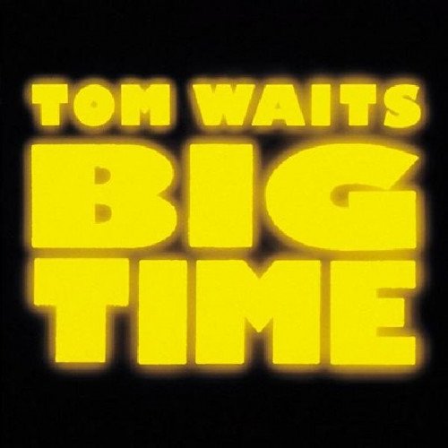TOM WAITS - BIG TIME