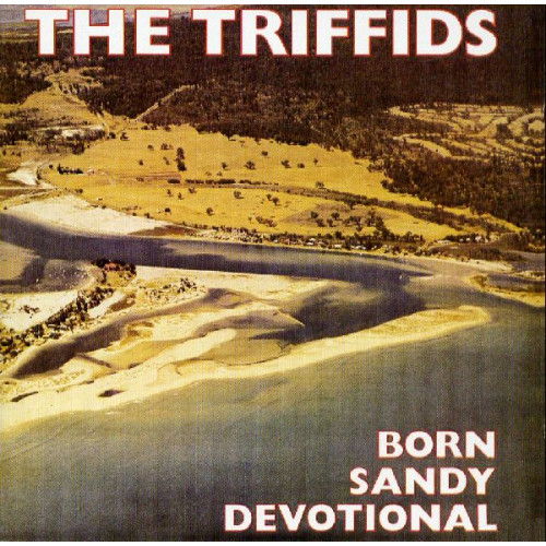 TRIFFIDS,THE - BORN SANDY DEVOTIONAL