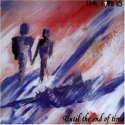 TWINS,THE - UNTIL THE END OF TIME