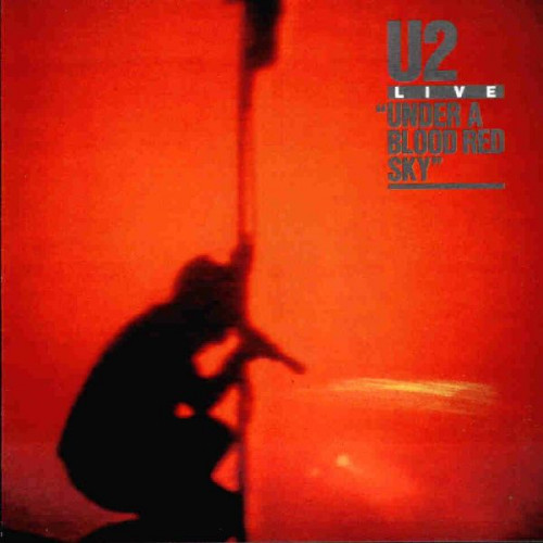 U2 - UNDER A BLOOD RED SKY LIVE