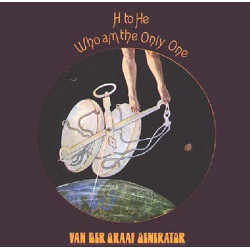 VAN DER GRAAF GENERATOR - H TO HE, WHO AM THE ONLY ONE