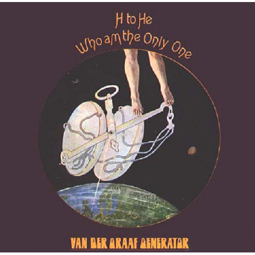 VAN DER GRAAF GENERATOR - H TO HE, WHO AM THE ONLY ONE