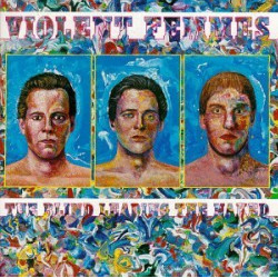 VIOLENT FEMMES - THE BLIND LEADING THE NAKED