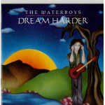 WATERBOYS,THE - DREAM HARDER