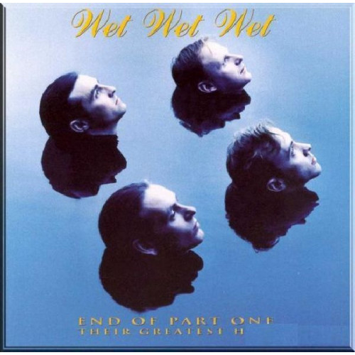 WET WET WET - END OF PART ONE (THEIR GREATEST HITS) ( 2 LP )