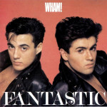 WHAM - FANTASTIC