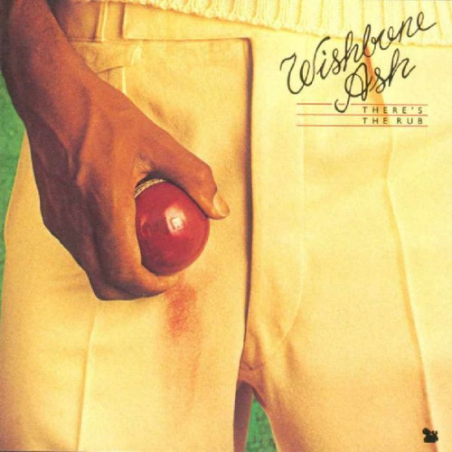 WISHBONE ASH - THERE'S THE RUB