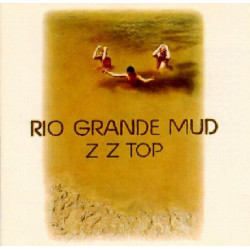 ZZ TOP - RIO GRANDE MUD