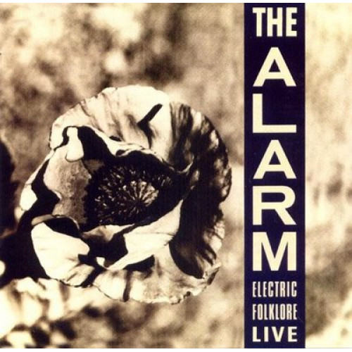 ALARM,THE - ELECTRIC FOLKLORE LIVE