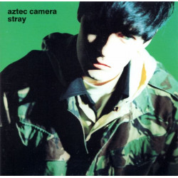 AZTEC CAMERA - STRAY